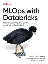 Icon image MLOps with Databricks: Machine Learning and GenAI Applications End to End