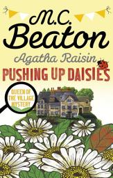 Icon image Agatha Raisin: Pushing up Daisies