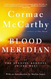 Icon image Blood Meridian: Or the Evening Redness in the West