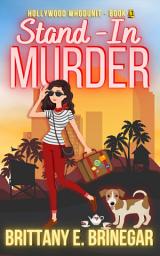 Icon image Stand-In Murder: A Humorous Best Friends Cozy Mystery