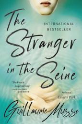 Icon image The Stranger in the Seine: A Novel