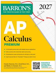 Icon image AP Calculus Premium, 2027: Prep Book with 12 Practice Tests + Comprehensive Review + Online Practice (Barron's AP Prep)